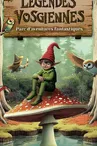 Légendes vosgiennes - Parc d'aventures fantastiques